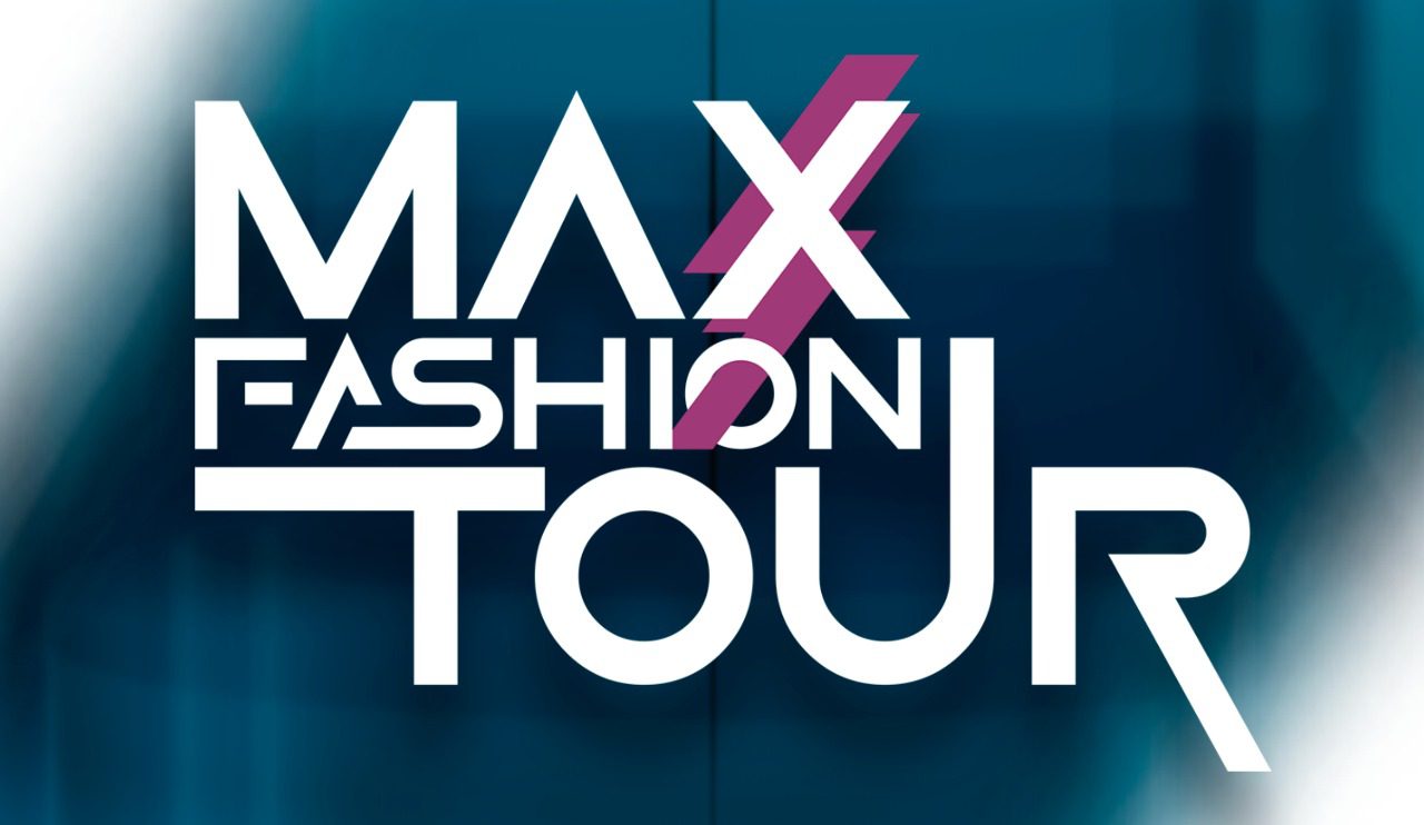 Max Fashion Tour